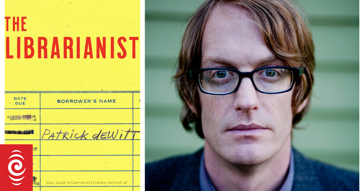 The weird and wonderful worlds of Patrick deWitt RNZ