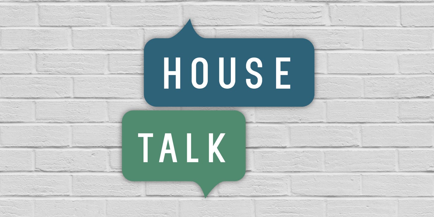 Graphic for House Talk