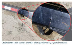 Crack identified on trailer’s drawbar after approximately two years in service. (The alert was issued following the identification of failures in towing connections involving drawbeams and drawbars certified by Peter Wastney Engineering Ltd.)