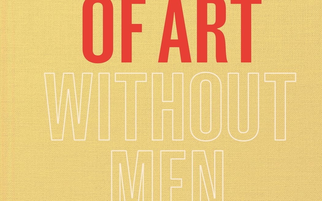 Book review: The Story of Art Without Men by Katy Hessel | RNZ
