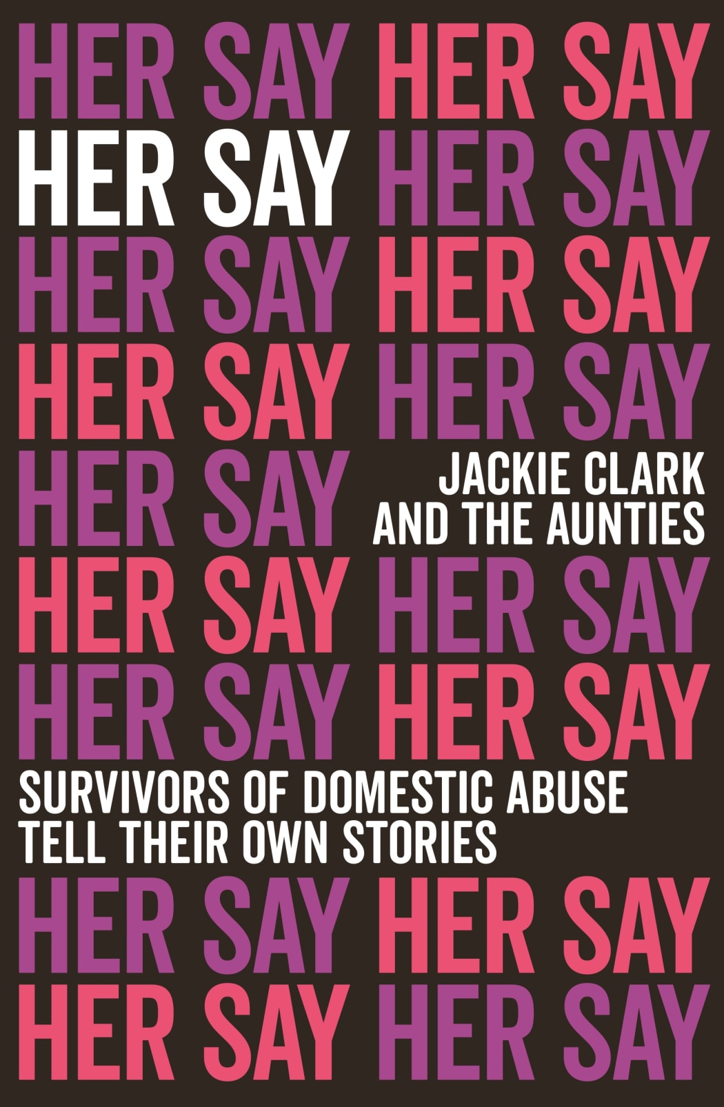 Cover of the book "Her Say" by Jackie Clark and the Aunties
