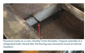 Structural cracks on a cross-member in the skid plate / king pin assembly of a refrigerated trailer (found after the flooring was removed to reveal an internal chamber).