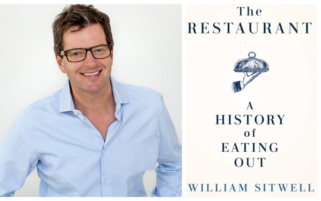 William Sitwell dishing up the history of dining out RNZ