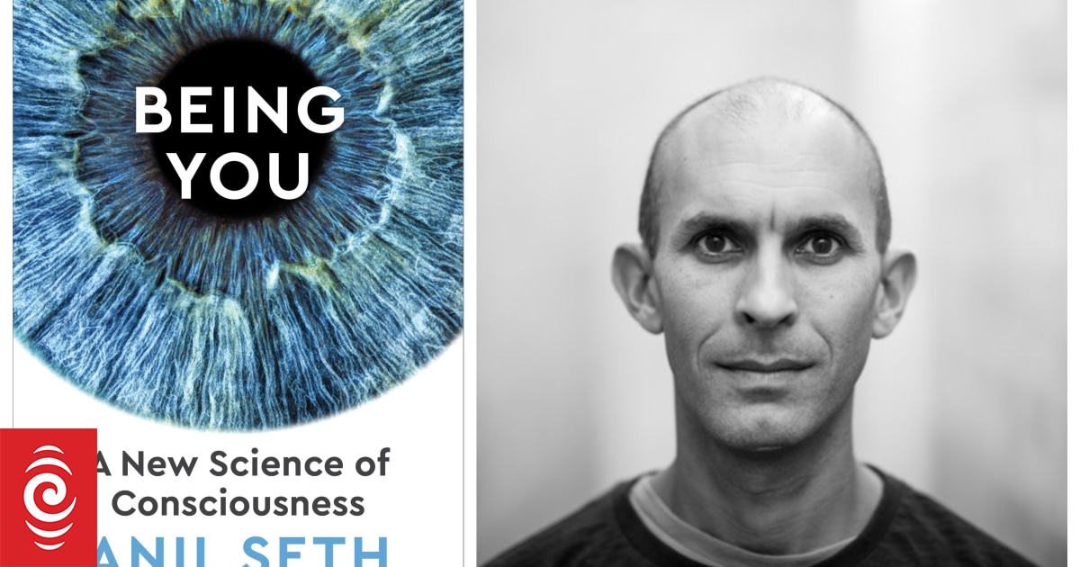 Anil Seth: Being yourself | RNZ|Being You – Anil Seth|درباره کتاب تو بودن: علم جدید آگاهی اثر آنیل ست|خرید کتاب Being You: A New Science of Consciousness کتاب ملت