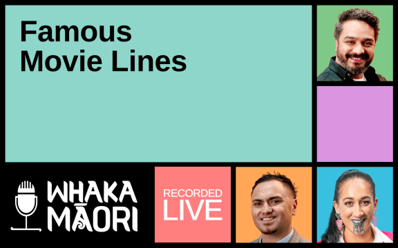 Text reads "Tekau ma rua, Famous Movie Lines", surrounding this text are the Whakamāori logo and the faces of the three hosts for the episodes as well as the words "Recorded live"