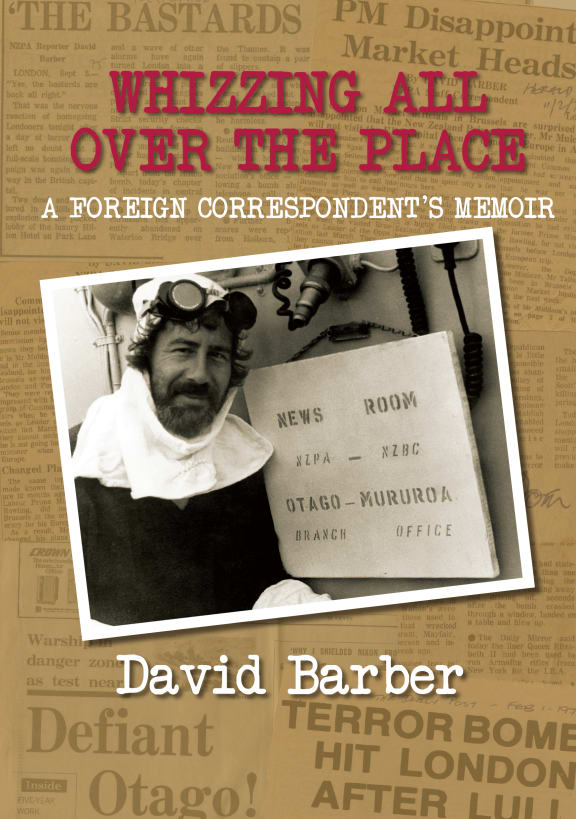 Whizzing All Over the Place: A Foreign Correspondent's Memoir by David Barber