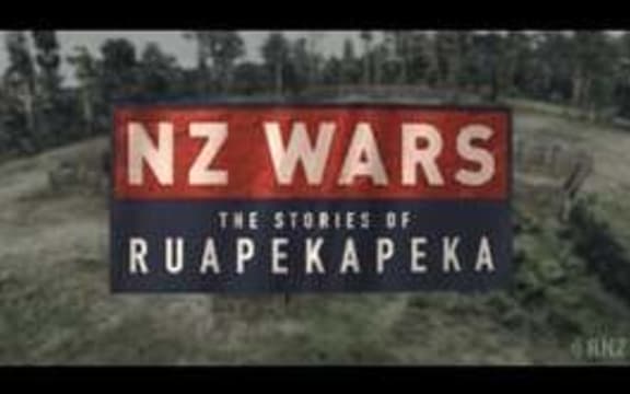NZ WARS - The Stories of Ruapekapeka