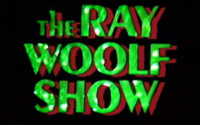 Ray Woolf Show.